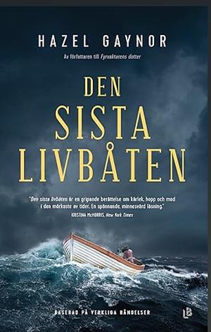 Den sista livbåten by Hazel Gaynor