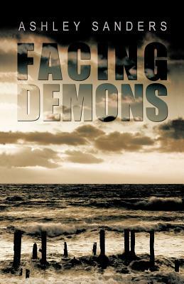 Facing Demons by Ashley Sanders