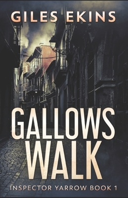 Gallows Walk by Giles Ekins