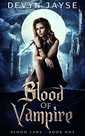 Blood of Vampire (Blood Laws Book 1) by Devyn Jayse