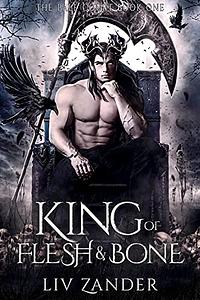 King of Flesh and Bone by Liv Zander