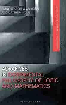 Advances in Experimental Philosophy of Logic and Mathematics by James R. Beebe, Matthew Inglis, Andrew Aberdein