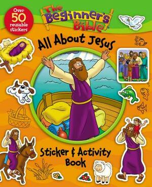 The Beginner's Bible All about Jesus Sticker and Activity Book by The Zondervan Corporation