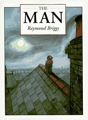 The Man by Raymond Briggs