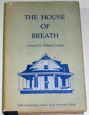 The House Of Breath by William Goyen