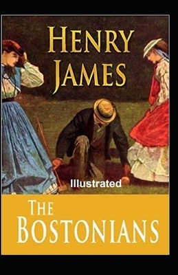 The Bostonians Illustrated by Henry James