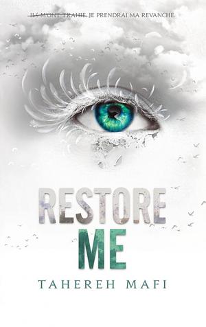 Restore me by Tahereh Mafi