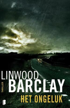 Het ongeluk by Linwood Barclay