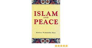 Islam and Peace by Wahiduddin Khan