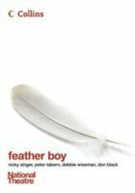Feather Boy: The Musical by Nicky Singer