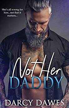 Not Her Daddy by Darcy Dawes