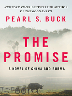 The Promise: A Novel of China and Burma by Pearl S. Buck