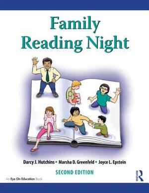 Family Reading Night by Darcy J. Hutchins, Joyce L. Epstein, Marsha D. Greenfeld