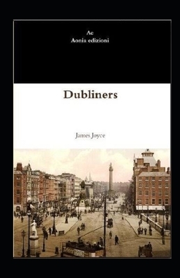 Dubliners Illustrated by James Joyce