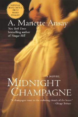 Midnight Champagne by A. Manette Ansay