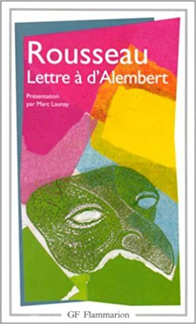 Lettre à M. d'Alembert sur les spectacles by Jean-Jacques Rousseau