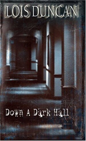 Down a Dark Hall by Lois Duncan