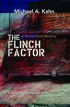 The Flinch Factor by Michael A. Kahn