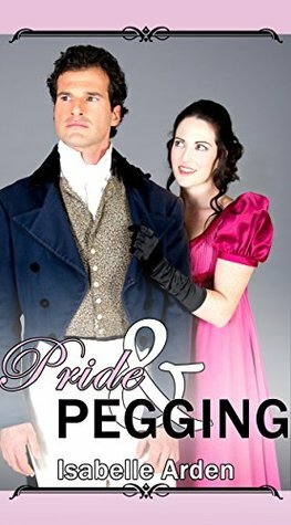 Pride & Pegging by Isabelle Arden