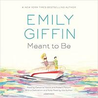 Meant to Be by Emily Giffin