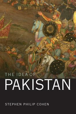 The Idea of Pakistan by Stephen P. Cohen