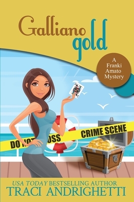 Galliano Gold LARGE PRINT: A Private Investigator Comedy Mystery by Traci Andrighetti