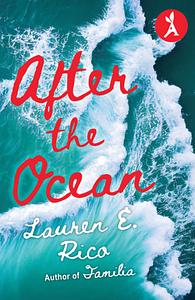 After the Ocean by Lauren E. Rico