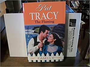 The Flaming by Pat Tracy