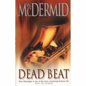 Dead Beat by Val McDermid