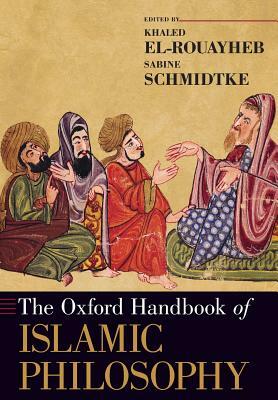 The Oxford Handbook of Islamic Philosophy by 