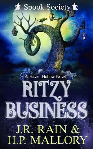 Ritzy Business by J.R. Rain, H.P. Mallory