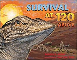 Survival at 120 Above by Jon Van Zyle, Debbie S. Miller