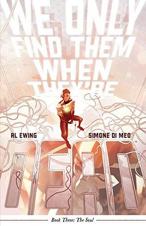 We Only Find Them When They're Dead Vol. 3 by Al Ewing, Simone Di Meo