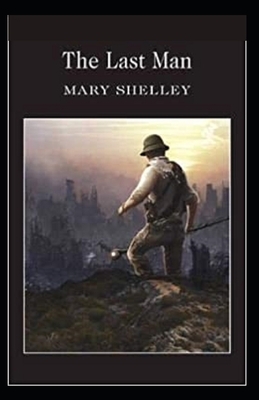 The Last Man illustrated by Mary Shelley