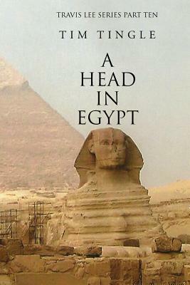 A Head in Egypt by Tim Tingle