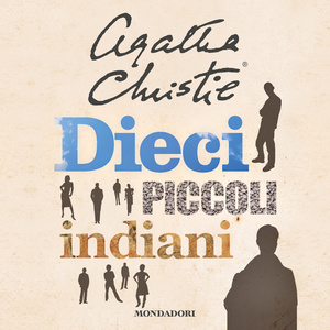 Dieci piccoli indiani by Agatha Christie