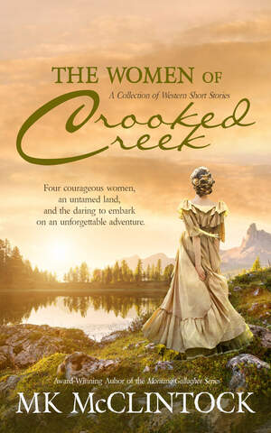 The Women of Crooked Creek by Mk McClintock