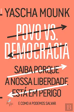 Povo vs Democracia  by Yascha Mounk