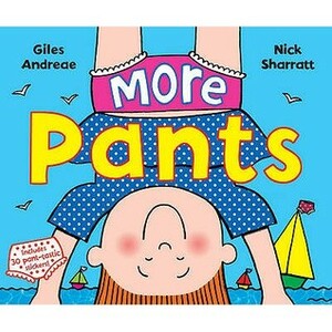 More Pants by Nick Sharratt, Giles Andreae