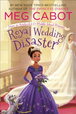 Royal Wedding Disaster by Meg Cabot