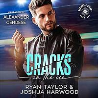 Cracks in the Ice by Joshua Harwood, Ryan Taylor