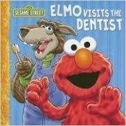 Elmo Visits the Dentist by P.J. Shaw