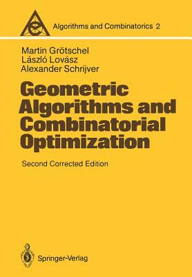 Geometric Algorithms and Combinatorial Optimization by Alexander Schrijver, Laszlo Lovasz, Martin Grötschel
