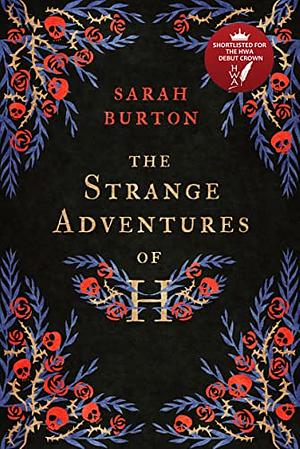 The Strange Adventures of H by Sarah Burton