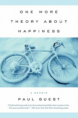 One More Theory about Happiness by Paul Guest