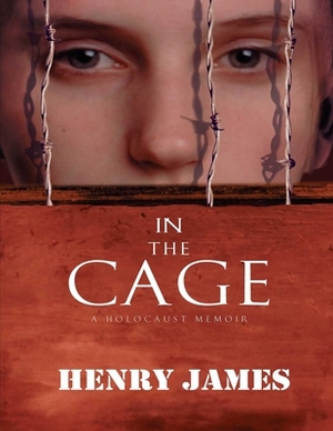 In The Cage: (Annotated Edition) by Henry James