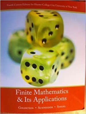 Finite Mathematics and Its Applications by Larry J. Goldstein, Martha J. Siegel, David I. Schneider