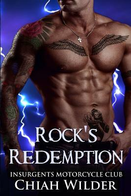 Rock's Redemption: Insurgents Motorcycle Club by Chiah Wilder
