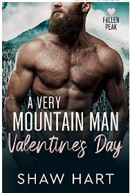 A Very Mountain Man Valentines Day  by Shaw Hart