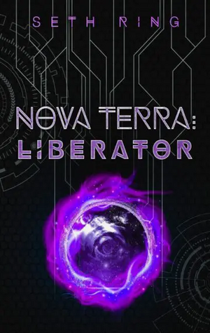 Nova Terra: Liberator by Seth Ring
